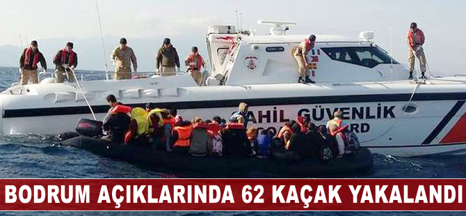 Bodrum açıklarında Sahil Güvenlik ekiplerince 62 kaçak yakalandı