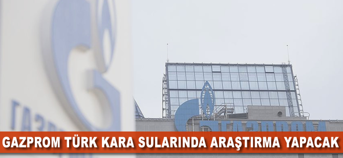 Gazprom Türk kara sularında araştırma yapacak