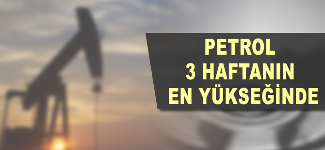 Petrol 3 haftanın en yükseğini gördü