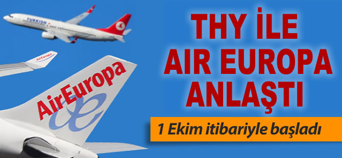 THY Air Europa ile anlaştı