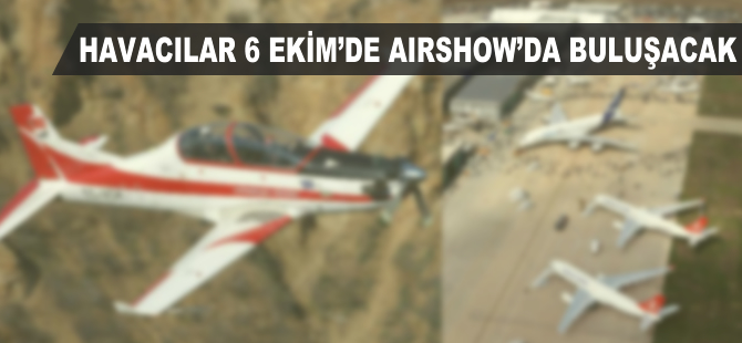 Havacılar 6 Ekim’de İstanbul AirShow’da buluşacak