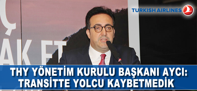 İlker Aycı: 'Transitte yolcu kaybetmedik'