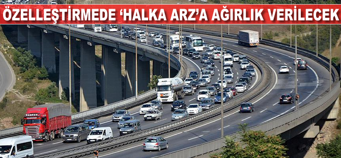 Özelleştirmede 'halka arz'a ağırlık verilecek