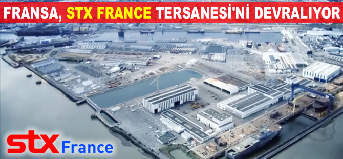 Fransız Hükümeti, STX France Tersanesi'nin çoğunluk hisselerini satın alma kararı aldı