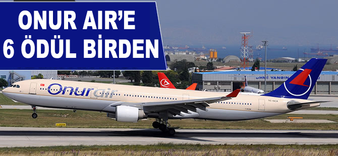 Onur Air’e iletişim dalında 6 ödül birden!