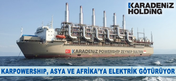 KarPowership, Afrika ve Asya'ya elektrik götürüyor