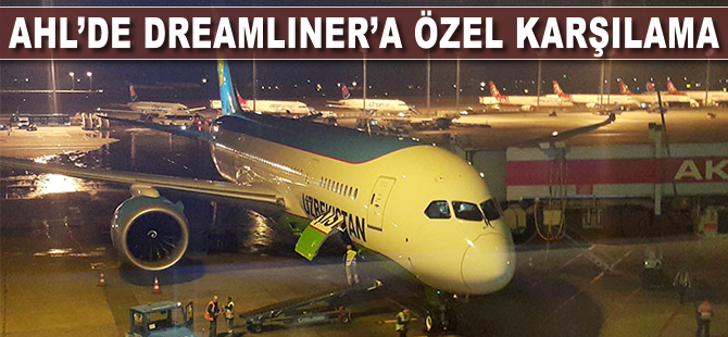 Özbekistan'ın Dreamliner'ına özel karşılama