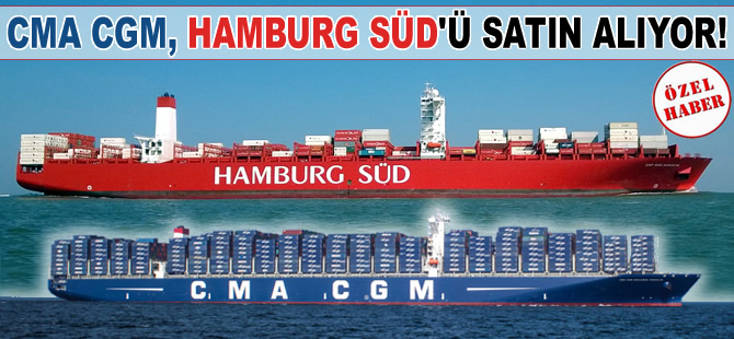 CMA CGM, Hamburg Süd'ü satın almak için görüşmelere başladı