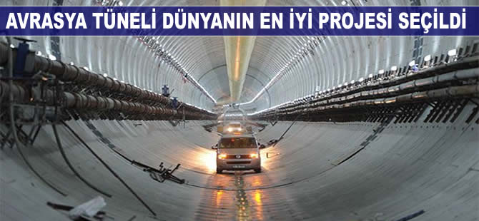 Avrasya Tüneli 2016'nın en iyi tünel projesi seçildi