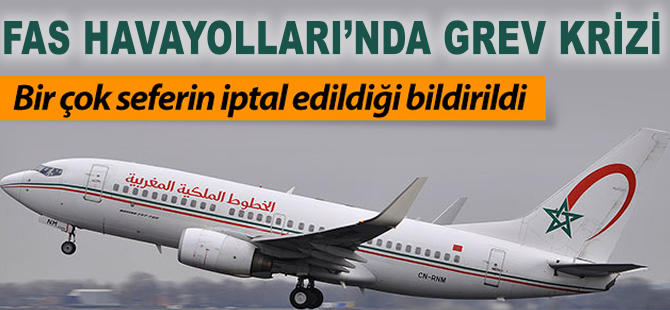 Fas Havayolları'nda grev krizi