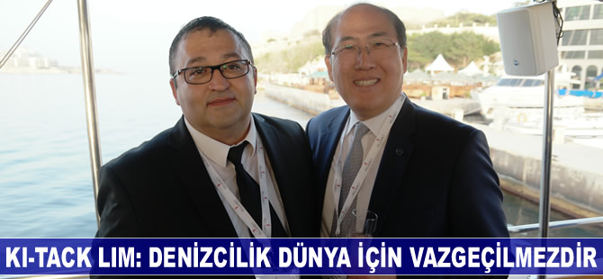 Ki-Tack Lim: Denizcilik, Dünya İçin Vazgeçilmezdir