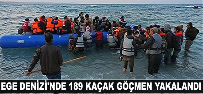 Ege Denizi'nde 189 kaçak göçmen yakalandı