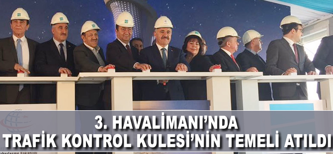 3. havalimanında kulenin temeli atılıyor