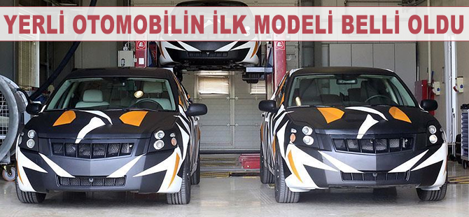 Yerli otomobilin ilk modeli belli oluyor