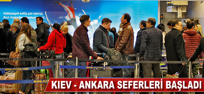 Kiev-Ankara seferleri başladı