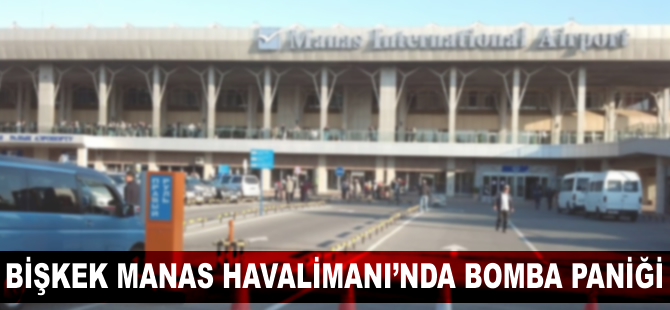 Bişkek Manas Havalimanı'nda bomba paniği