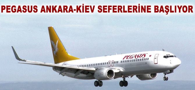 Pegasus Ankara-Kiev seferlerine başlıyor