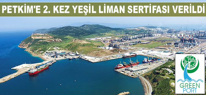 Petkim Liman İşletmesi’ne ikinci kez Yeşil Liman Sertifikası verildi