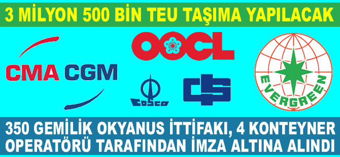 350 gemilik Okyanus İttifakı, 4 konteyner operatörü tarafından imza altına alındı