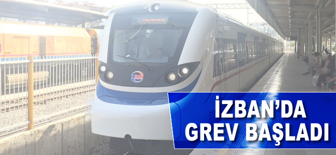 İZBAN'da grev başladı