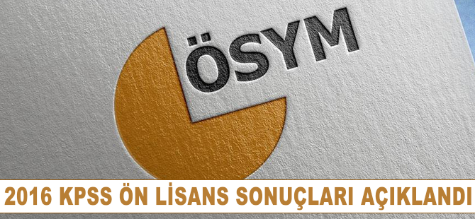 2016 KPSS ön lisans sınav sonuçları açıklandı