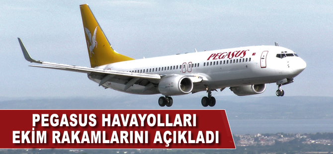 Pegasus Havayolları Ekim ayı rakamlarını açıkladı