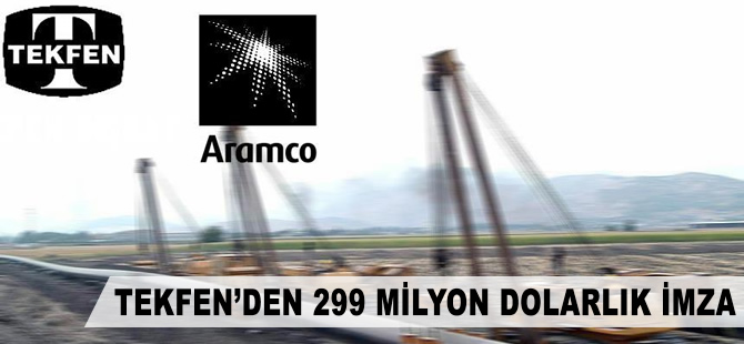 Tekfen'den 299 milyon dolarlık imza