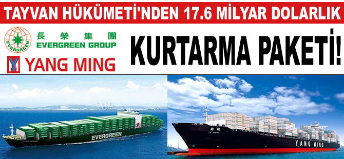 Tayvan Hükümeti, Evergreen ve YML için 17 milyar 600 milyon dolarlık kurtarma paketi hazırladı