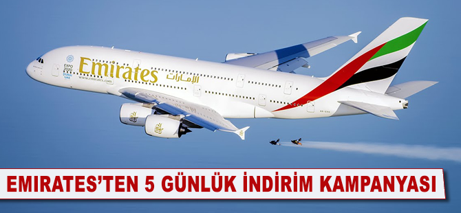 Emirates’ten 5 günlük indirim kampanyası