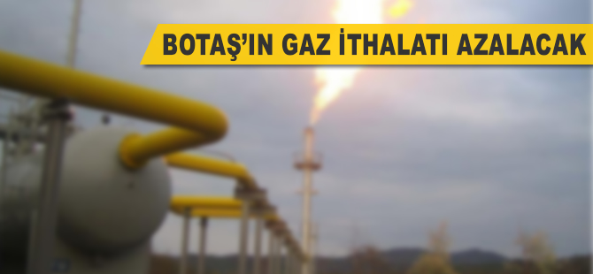 BOTAŞ'ın gaz ithalatı azalacak