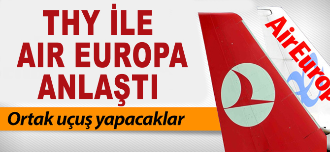 THY ile Air Europa anlaştı