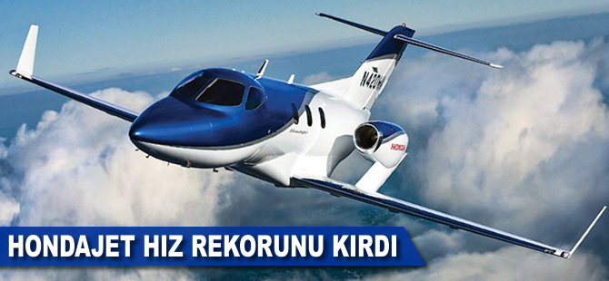 Hondajet hız rekorunu kırdı