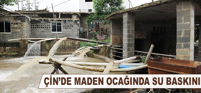 Çin'de maden ocağında su baskını