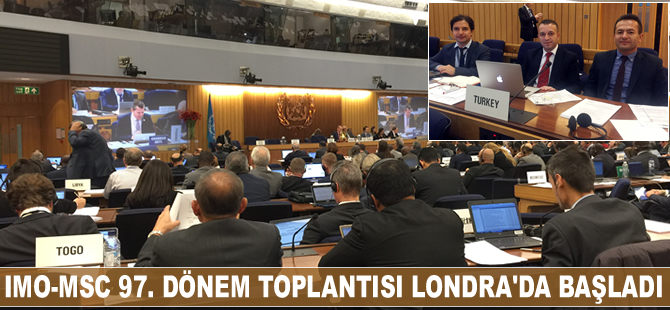 IMO-MSC 97. Dönem toplantıları Londra'da başladı