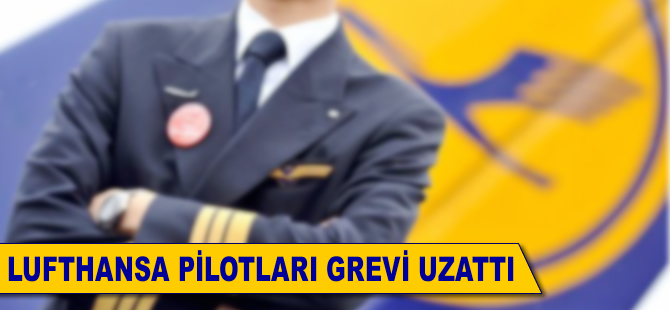 Lufthansa'da pilotlar yeniden greve gidiyor