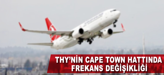 THY Cape Town hattındaki frekansını düşürdü