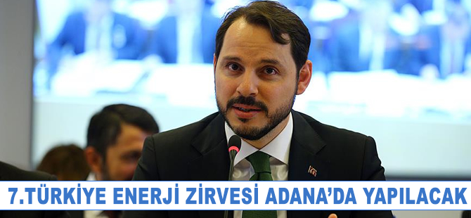 7. Türkiye Enerji Zirvesi Adana'da yapılacak