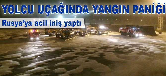 Yolcu uçağında yangın paniği