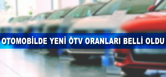 Otomobilde yeni ÖTV oranları belli oldu