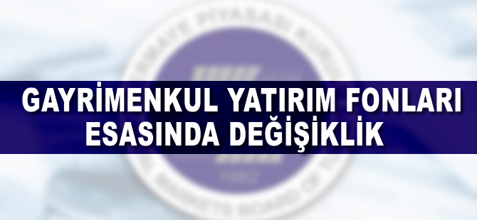 Gayri̇menkul yatırım fonları esaslarında değişiklik