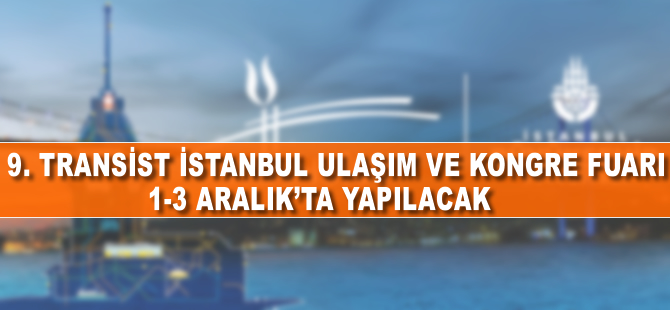 Toplu ulaşımın nabzı İstanbul’da atacak