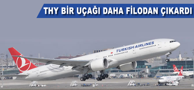 THY bir uçağını daha filodan çıkardı