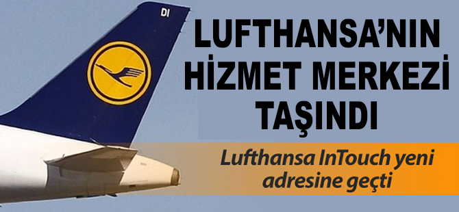 Lufthansa'nın hizmet merkezi Kağıthane'ye taşındı