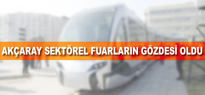 Akçaray sektörel fuarların gözdesi oldu