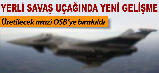 Yerli savaş uçağında yeni gelişme