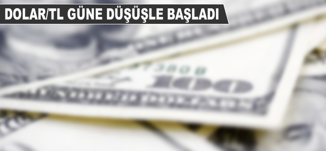 Dolar/TL güne düşüşle başladı