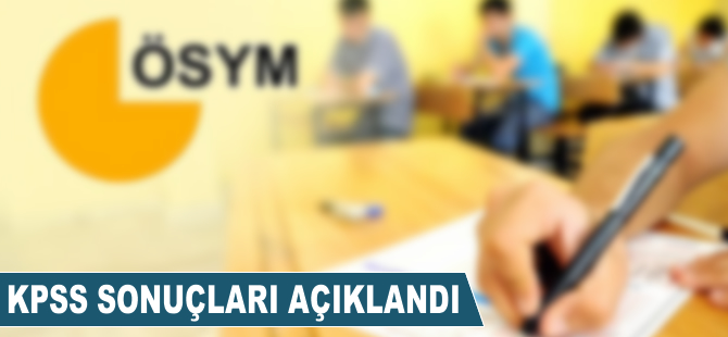 KPSS sonuçları açıklandı