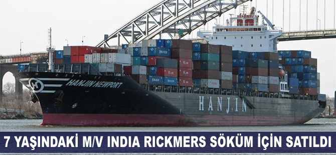 7 yaşındaki M/V INDIA RICKMERS söküm için satıldı