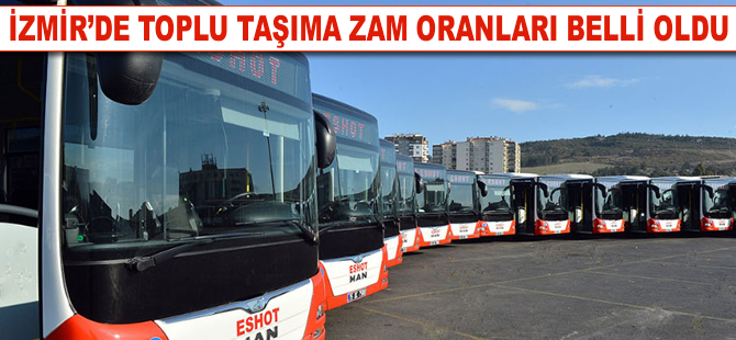 İzmir'de toplu taşımaya yapılacak zam oranları belli oldu