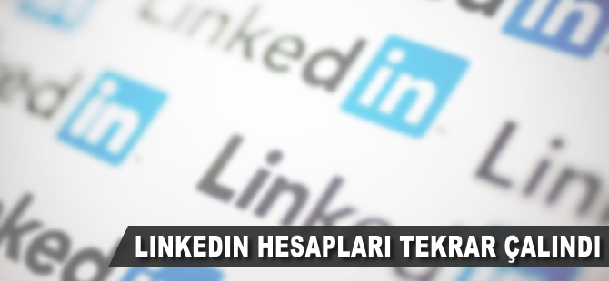 LinkedIn hesapları yine çalındı